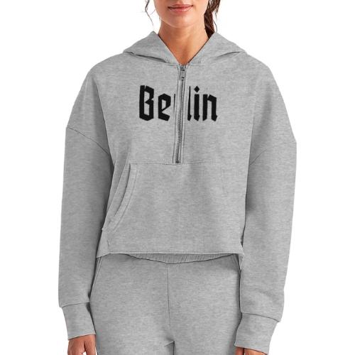 BERLIN Fraktur Font - Women's Half Zip Cropped Hoodie