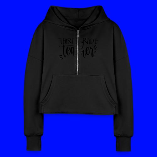 Third Grade Teacher T-Shirts - Women's Half Zip Cropped Hoodie