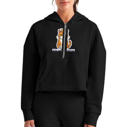 I'm Not Bossy, I Just Have Better Ideas | Cute Cat - Women's Half Zip Cropped Hoodie