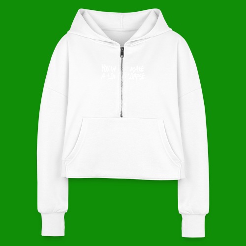 You Would Make a Lovely Corpse - Women's Half Zip Cropped Hoodie
