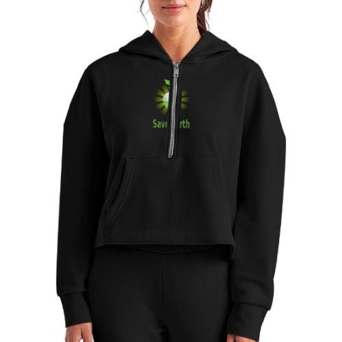 Save Earth - Women's Half Zip Cropped Hoodie