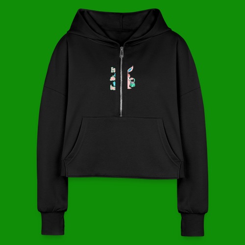 It's All About the Bunny! - Women's Half Zip Cropped Hoodie