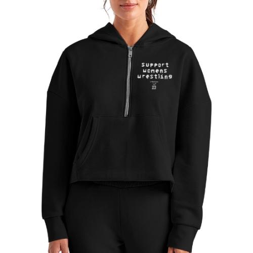 Support women’s wrestling (white) - Women's Half Zip Cropped Hoodie