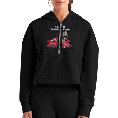 Wrestling - To be the best, you've gotta be a - Women's Half Zip Cropped Hoodie