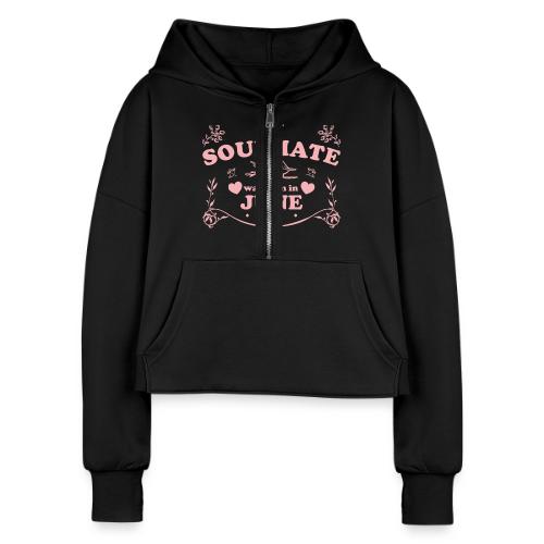 My Soulmate was born in June - Women's Half Zip Cropped Hoodie