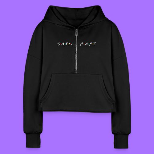 Sayincraft Logo (Friends Themed Design) - Women's Half Zip Cropped Hoodie
