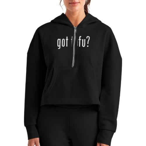 gotfufu-white - Women's Half Zip Cropped Hoodie