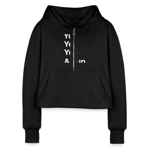 Yup, Yup, Yup & Yup - Women's Half Zip Cropped Hoodie