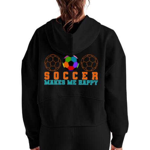 Soccer Makes Me Happy - Women's Half Zip Cropped Hoodie