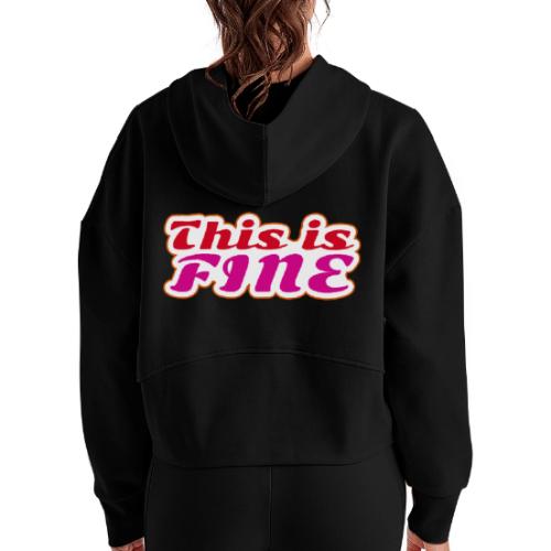 This Is Fine - Women's Half Zip Cropped Hoodie