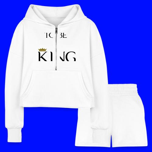 TO BE A king2 - Women’s Cropped Hoodie & Jogger Short Set