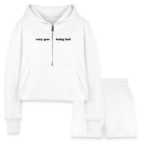 Very Good at Being Bad Funny Trouble Maker Quote - Women’s Cropped Hoodie & Jogger Short Set
