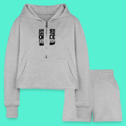 Another Day at the Office - Gym Motivation - Women’s Cropped Hoodie & Jogger Short Set