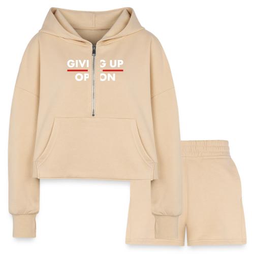 Giving Up is no Option - Women’s Cropped Hoodie & Jogger Short Set