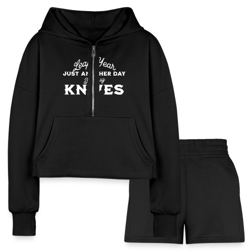 Leap Year Just Another Day to Buy Knives - Women’s Cropped Hoodie & Jogger Short Set