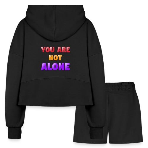 You Are Not Alone – Inspirational Word Art - Women’s Cropped Hoodie & Jogger Short Set