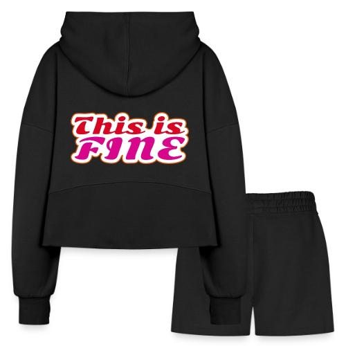 This Is Fine - Women’s Cropped Hoodie & Jogger Short Set