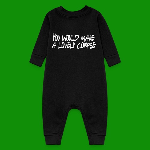 You Would Make a Lovely Corpse - Baby Fleece One Piece