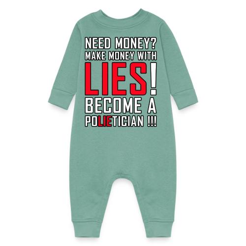 Lies Pay: Become a PoLIEtician Satire - Baby Fleece One Piece