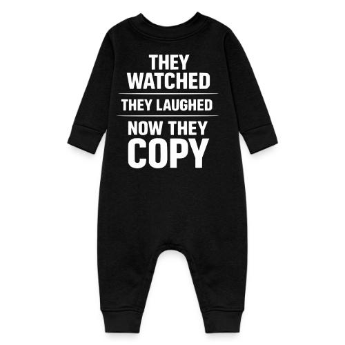 They Watched They Laughed Now They Copy Tee - Baby Fleece One Piece