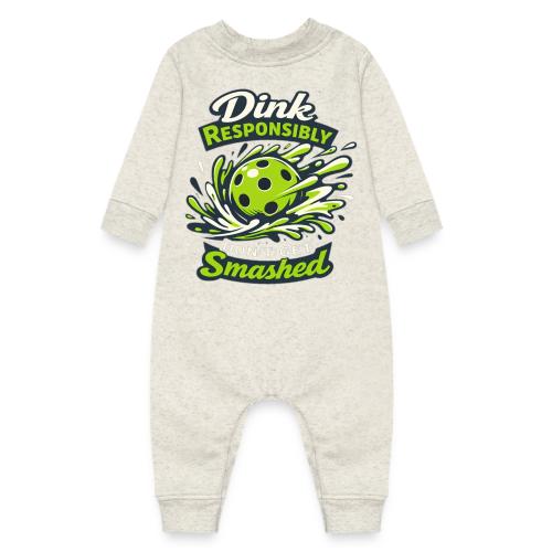 Dink Responsibly Don’t Get Smashed Pickleball Art - Baby Fleece One Piece