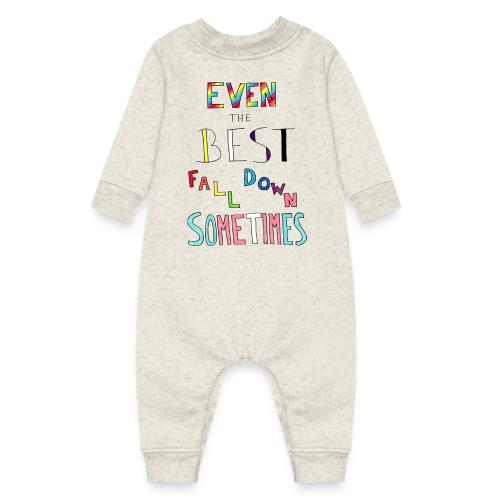 Even The Best Fall Down Sometimes - Baby Fleece One Piece