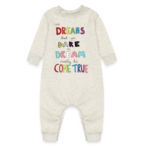 The Dreams That You Dare To Dream - Baby Fleece One Piece