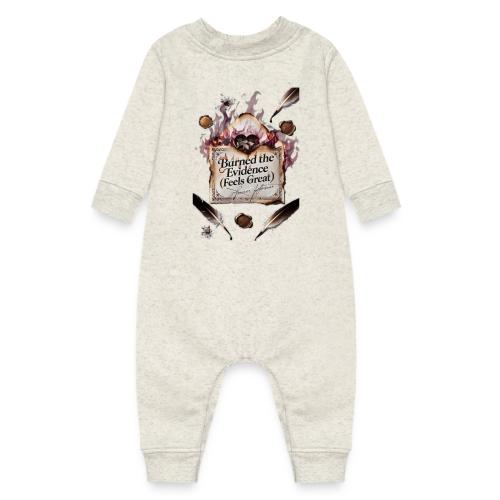 Burned the Evidence (Feels Great) T-Shirt - Baby Fleece One Piece