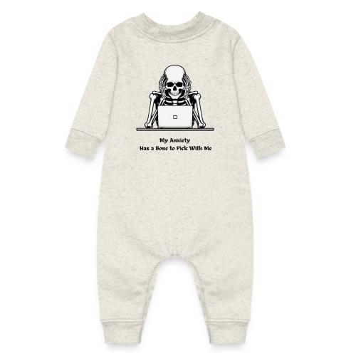 My Anxiety Has a Bone to Pick With Me T-Shirt - Baby Fleece One Piece