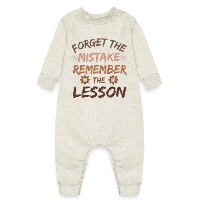 Forget the mistake remember the lesson.