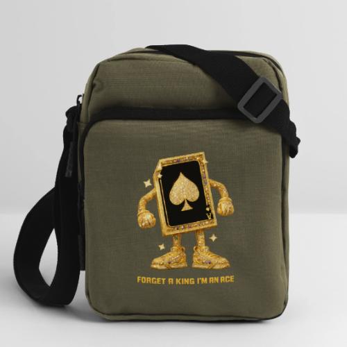 Forget A King I'm An Ace - Upright Crossbody Bag