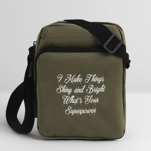 I Make Things Shiny and Bright - Upright Crossbody Bag