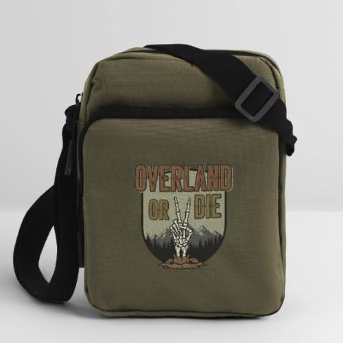 OVERLAND OR DIE LOGO - Upright Crossbody Bag