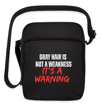 Gray hair is not a weakness, it's a warning - Upright Crossbody Bag - black - Front