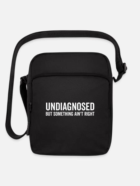 Undiagnosed but Something Ain’t Right - Upright Crossbody Bag - black