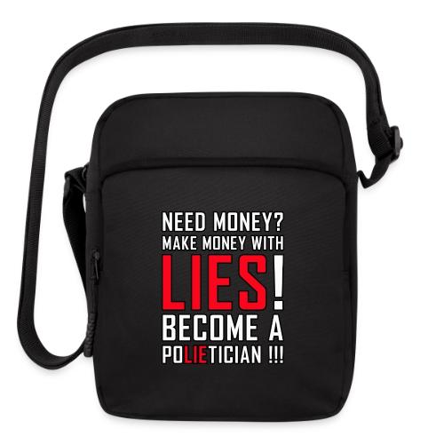 Lies Pay: Become a PoLIEtician Satire - Upright Crossbody Bag