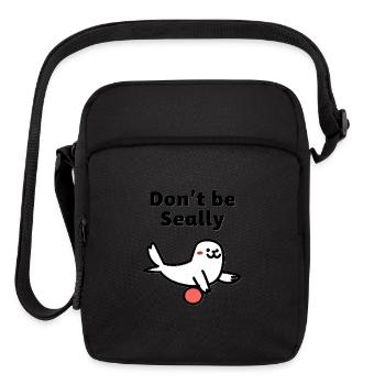 Don’t Be Seally – Cute Seal Pun - Upright Crossbody Bag - black - Front