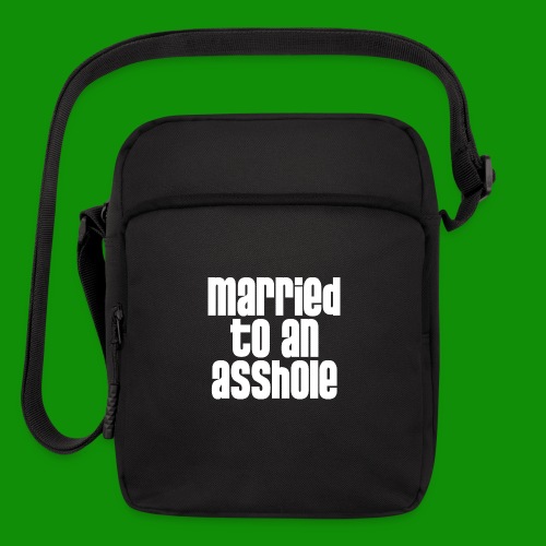 Married to an A&s*ole - Upright Crossbody Bag