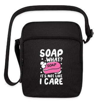 Soap What? It's Not Like I Care for a Soapmaker - Upright Crossbody Bag - black - Front