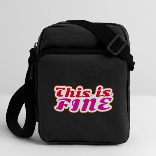 This Is Fine - Upright Crossbody Bag