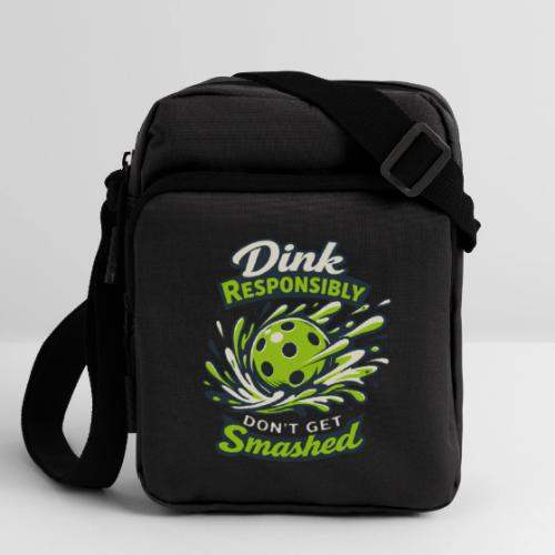 Dink Responsibly Don’t Get Smashed Pickleball Art - Upright Crossbody Bag