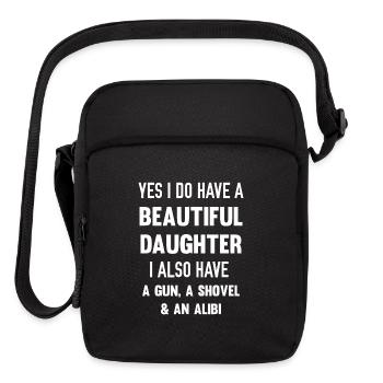 Yes I Do Have A Beautiful Daughter Gun Shovel Alib - Upright Crossbody Bag - black - Front