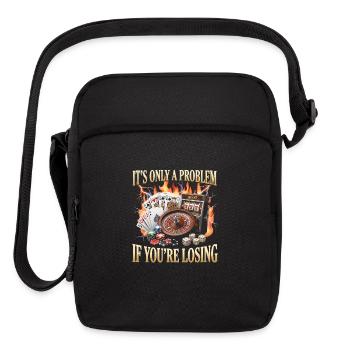 It's Only A Problem If You're Losing Casino - Upright Crossbody Bag - black - Front