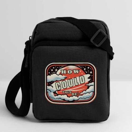 How Could This Be - Upright Crossbody Bag