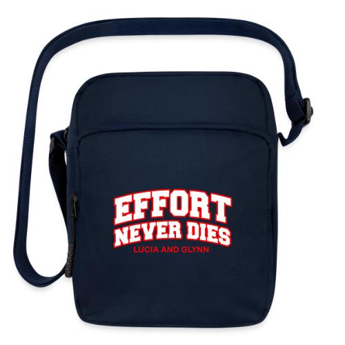Effort Never Dies - Upright Crossbody Bag