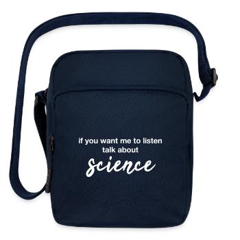 if you want me to listen talk about science - Upright Crossbody Bag - navy - Front