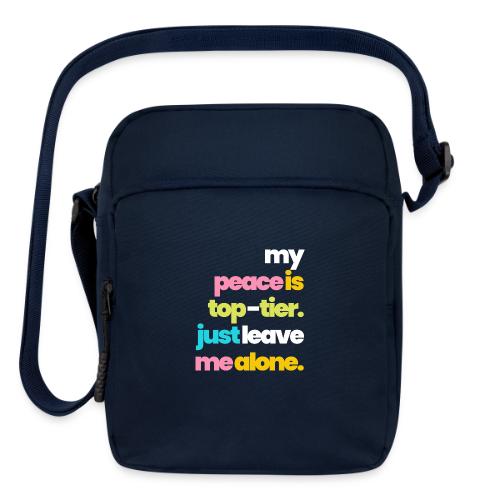 MY PEACE IS TOP TIER - Upright Crossbody Bag