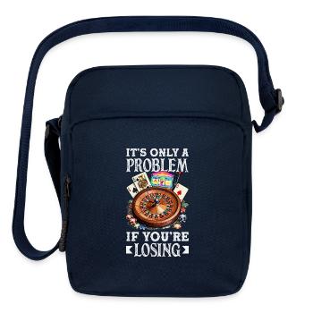 Only A Problem If Youre Losing Casino Gambling - Upright Crossbody Bag - navy - Front