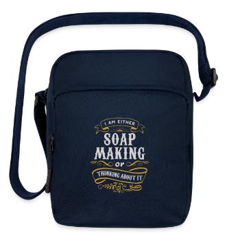 Soap Maker T Shirt Either Soap Making Or Thinking - Upright Crossbody Bag - navy - Front