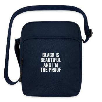 Black Is Beautiful And I'm Proof Black Rights Pun - Upright Crossbody Bag - navy - Front